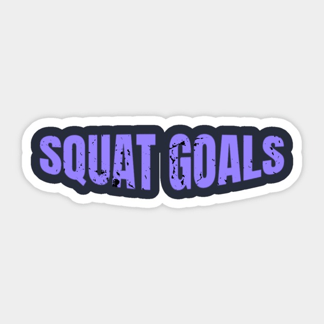 Squat Goals Cool Gift For Gym Addicted Sticker by klimentina